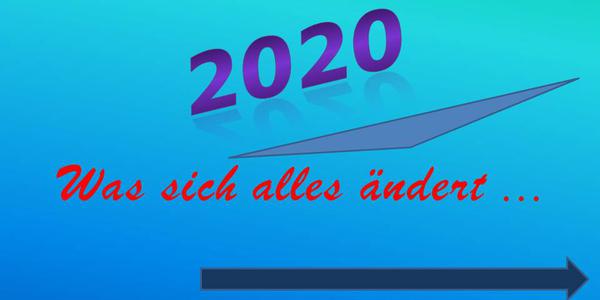 2020 - was sich alles ändert