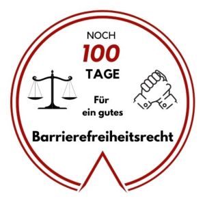 Logo: Noch 100 Tage für ein gutes Barrierefreiheitsrecht