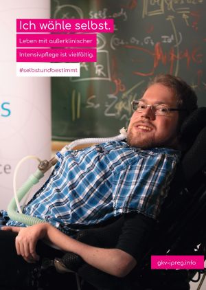 Plakat: Ich wähle selbst mit beatmetem Mensch