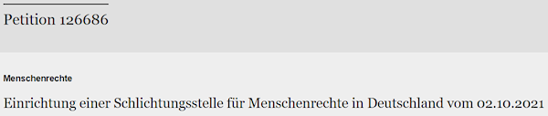 Schrift Petition 126686 Menschenrechte Einrichtung einer Schlichtungsstelle für Menschenrechte