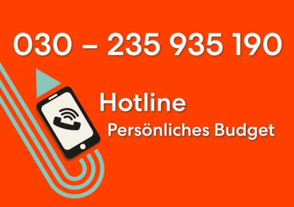 Hotline Persönliches Budget Tel. 030 235 935 190