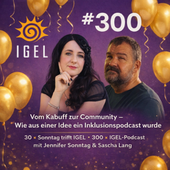 Cover der 300. Episode des IGEL-Podcast und der 30. Sonntag trifft IGEL