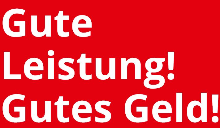 Plakat: Gute Leistung! Gutes Geld