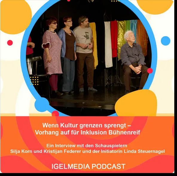 Cover zum IGEL-Podcast Kultur Inklusion Bühnenreif
